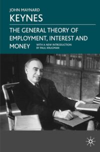 John Maynard Keynes' The General Theory of Employment, Interest, and Money (1936): A Revolutionary Economic Framework