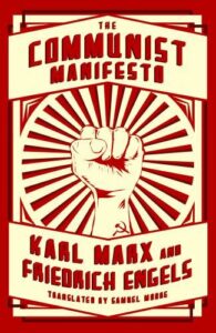 Karl Marx and Friedrich Engels’ The Communist Manifesto